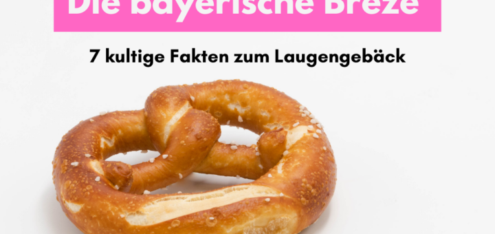 Wissenswertes Bayerische Breze