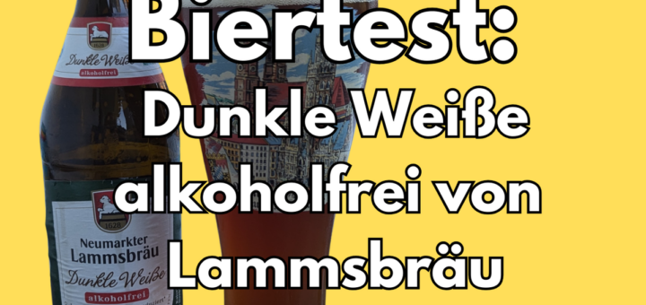 Lammsbraeu Weisse dunkel alkoholfrei Biertest