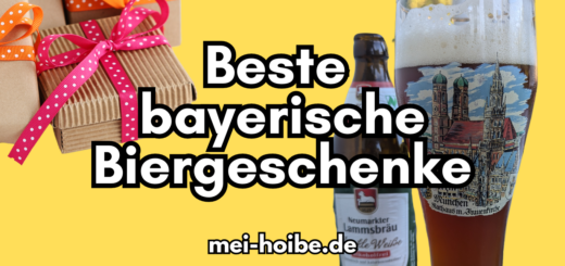 Tipps und Ideen beste bayerische Biergeschenke