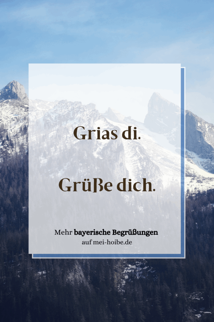 Erklärung bayerische Begrüßung Grüße dich
