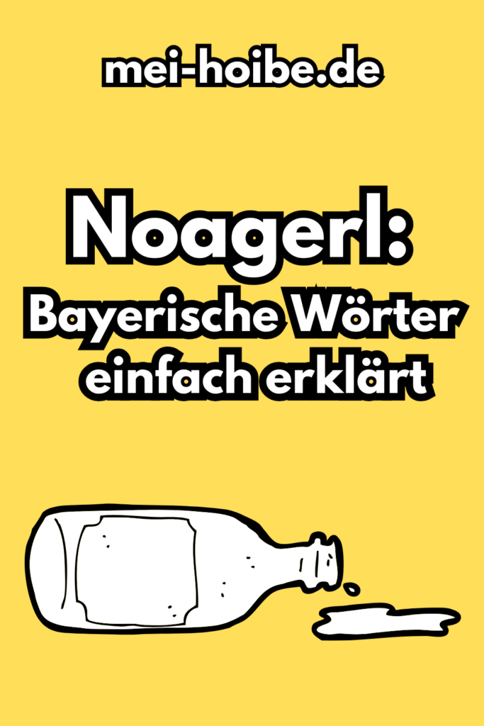 Noagerl Bayern Bedeutung