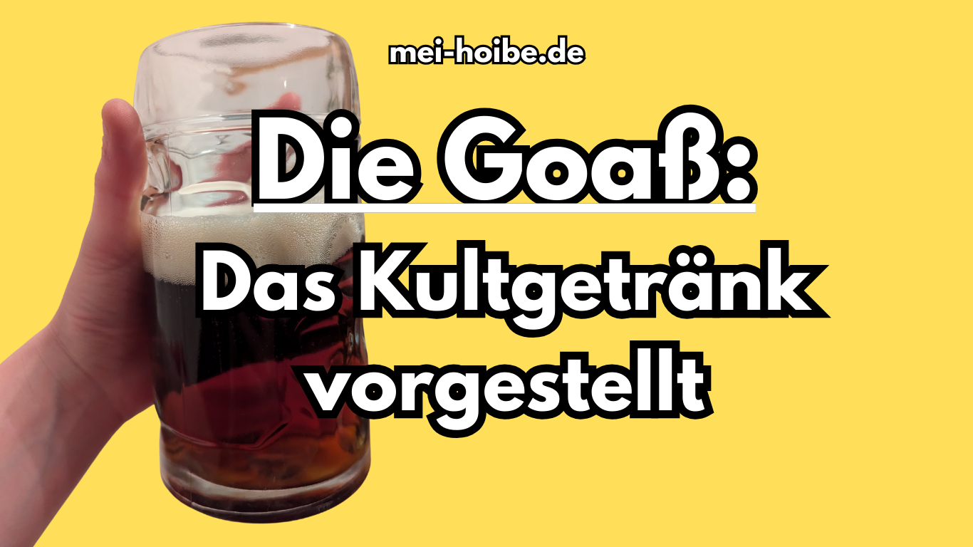 Was ist eine Goaßhalbe