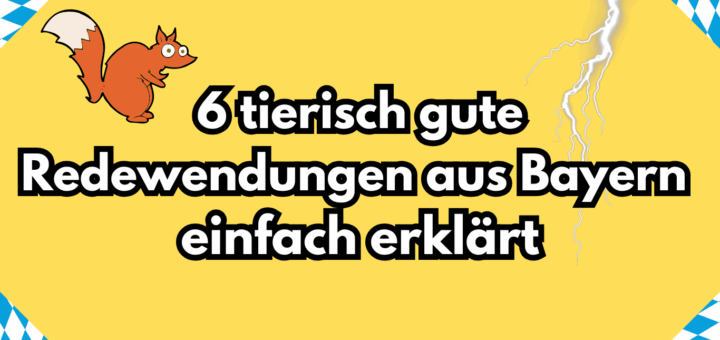 Redewendungen aus Bayern mit Tieren