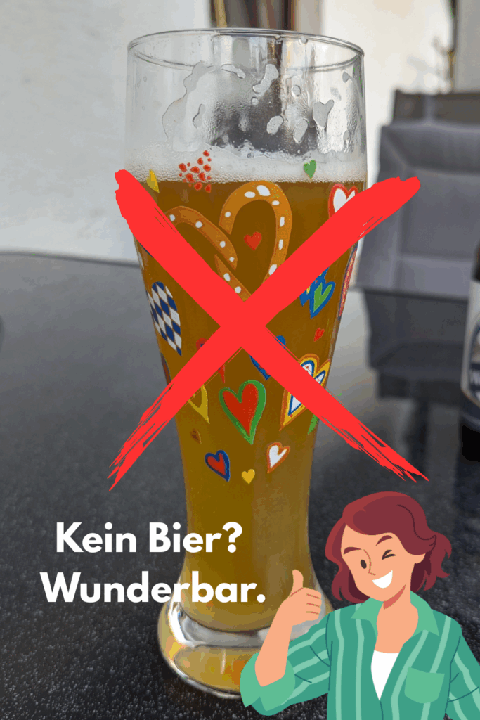 Durchgestrichenes Weißbierglas mit Schriftzug "Kein Bier? Wunderbar."