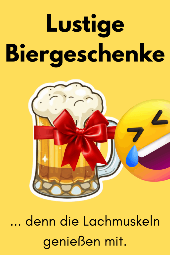 Ideen für lustige Biergeschenke