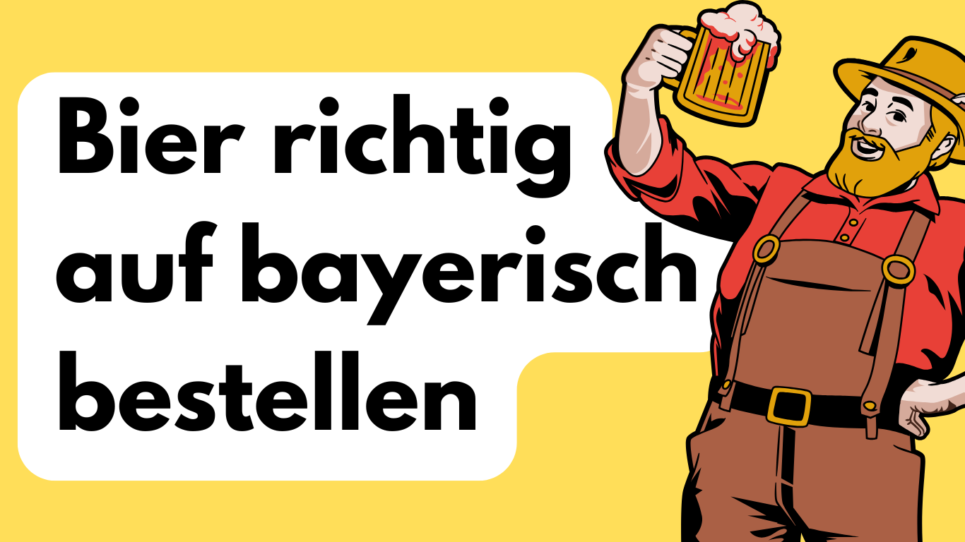 Bier bestellen auf bayerisch Saetze Beispiele